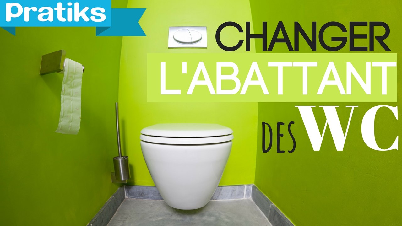 Comment changer l'abattant des toilettes