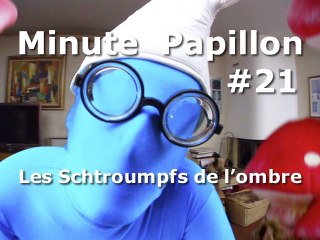 Minute Papillon #21 Les Schtroumpfs de l'ombre