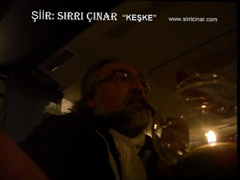 SIRRI ÇINAR ŞİİR: KEŞKE SESLENDİREN: M.RAŞİT BAŞDAĞ sirricinar.com