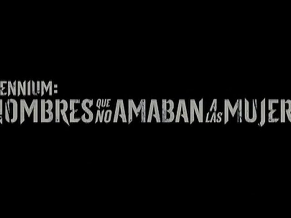 Millennium - Los Hombres Que No Amaban A Las Mujeres Spot2 [20seg] Español