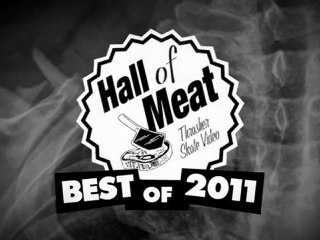 Hall Of Meat Best of 2011 Skateboard