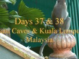 Days 37-38, American/Around The World Tour 2011 -Batu Caves & Kuala Lumpur, Malaysia