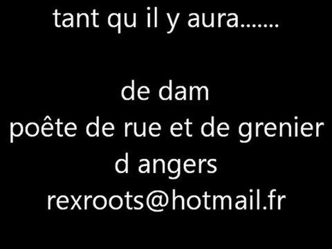 tant qu il y aura ( spoken word de dam poête d angers)
