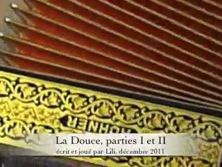 La Douce, parties I et II