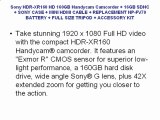 Buy Cheap Sony HDR-XR160 HD 160GB Handycam Camcorder   16GB SDHC   SONY CASE   MINI HDMI CABLE   REPLACEMENT NP-FV70 BATTERY   FULL SIZE TRIPOD   ACCESSORY KIT