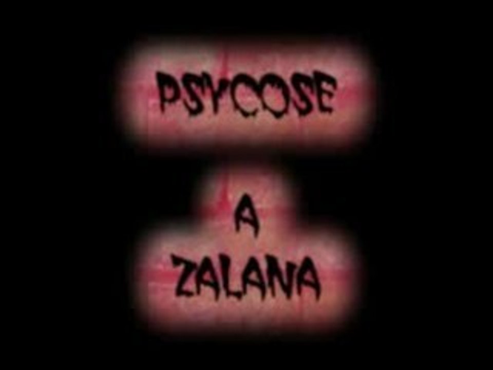 psycose a zalana