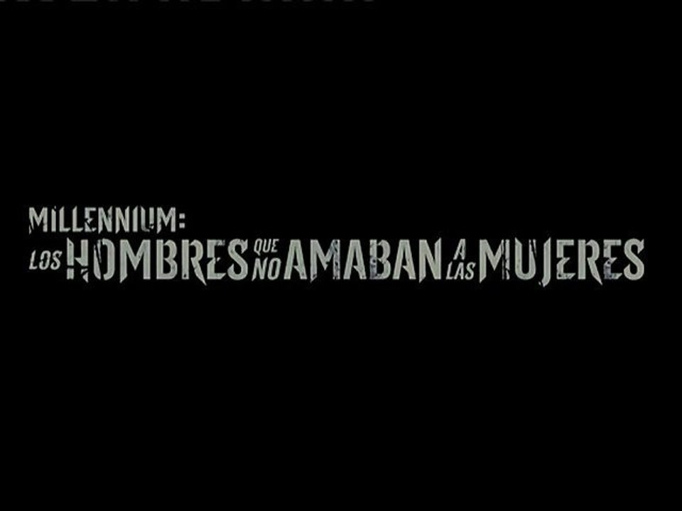 Millennium - Los Hombres Que No Amaban A Las Mujeres Spot3 HD [20seg] Español
