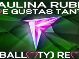 [ PREVIEW   DOWNLOAD ] Paulina Rubio - Me Gustas Tanto (feat. 3BallMTY) [3BallMTY Remix] [ NO SURVEY ]
