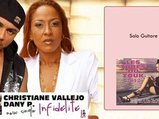 CHRISTIANE VALLEJO & DANY P. - Infidélité [2012] [Lyrics officiel]