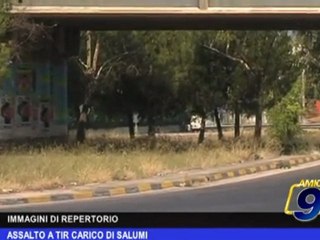 Assalto a tir carico di salumi