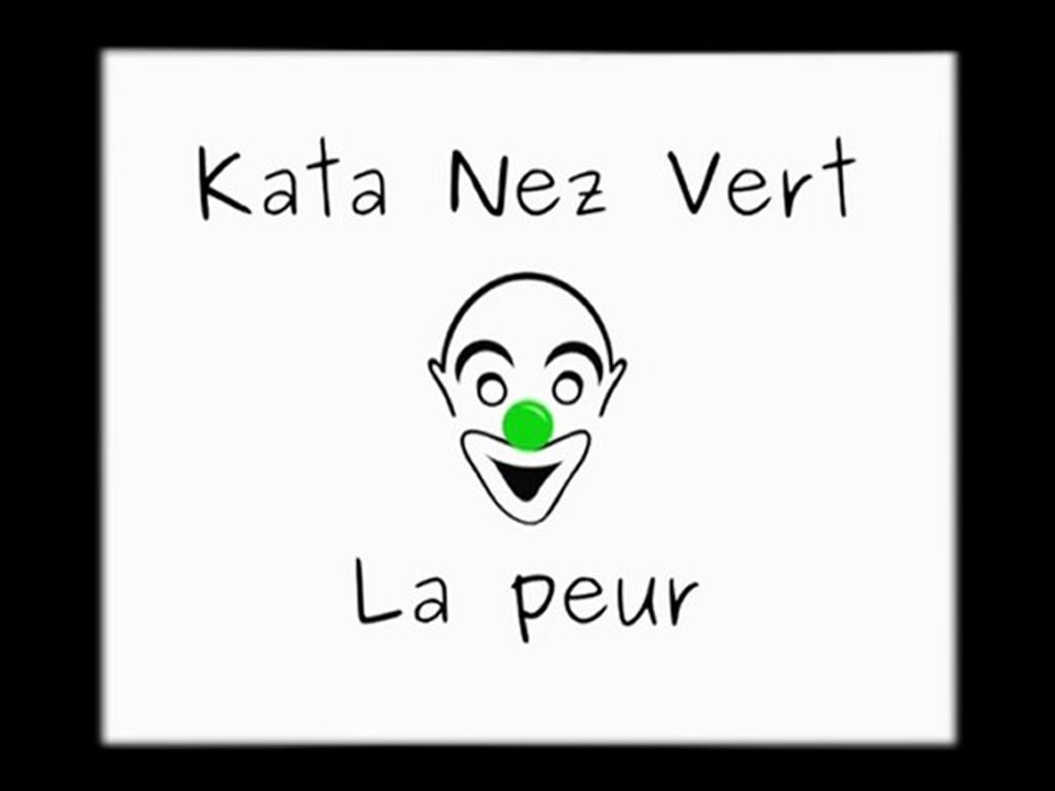 Le kata Nez Vert du Clown Ki Do - La peur