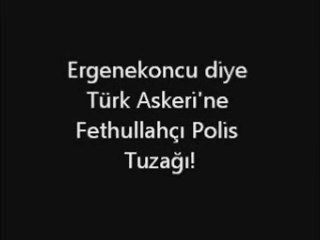 Türk Askerine Fethullahçı polis tuzağı!