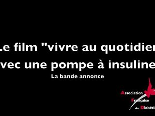 Bande Annonce du Film Vivre au quotidien avec une pompe à insuline