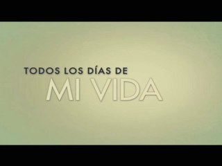 Todos Los Días de Mi Vida Trailer Español