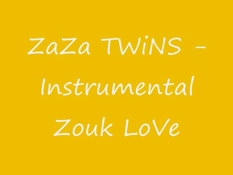 ZaZa TWiNS - Instrumental Zouk Love