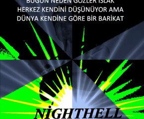 NİGHTHELL- DÜNYA KENDİNE GÖRE BİR BARİKAT  2012 YAKINDA