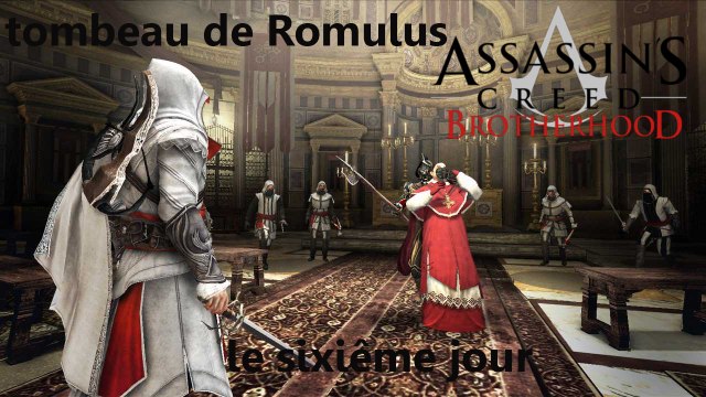 assassin's ceerd brotherhood tombeau de romulus- le sixiême jour- xbox360