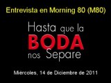 Hasta que la Boda nos Separe - Entrevista en Morning 80 (M80 Radio)