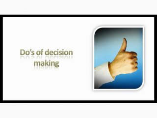 Presentation on “Tips to improve the decision making process"