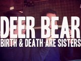 WAF! Deer Bear - Birth & Death are Sisters (acoustic)