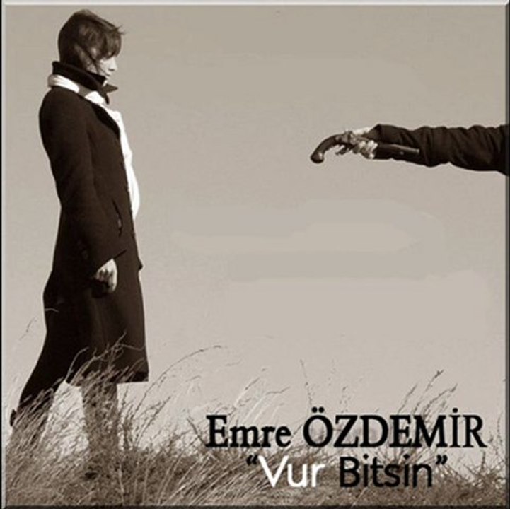Emre ÖZDEMİR - Vur Bitsin