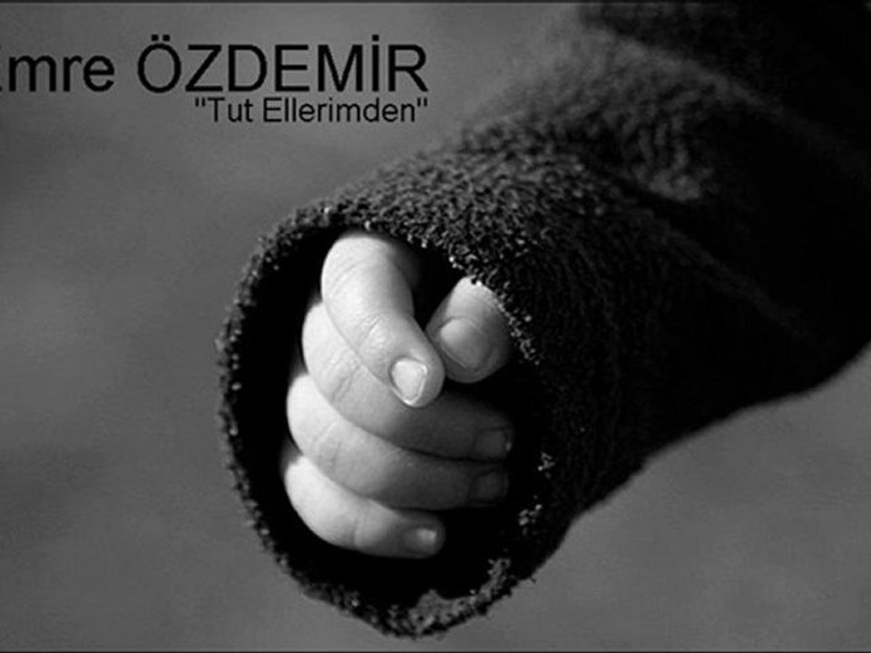 Emre ÖZDEMİR - Tut Ellerimden