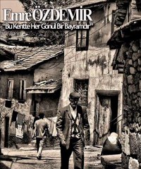 Emre ÖZDEMİR - Bu Kentte Her Gönül Bir Bayramdır