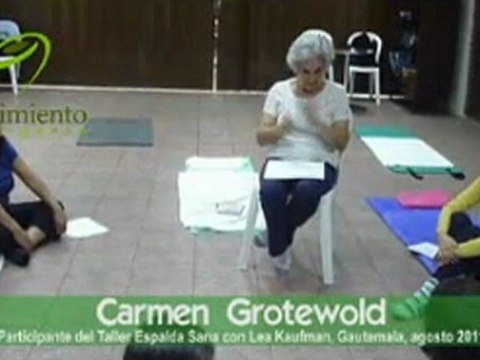 Testimonios Anneliese y Carmen, Guatemala 2011, Feldenkrais con Lea Kaufman