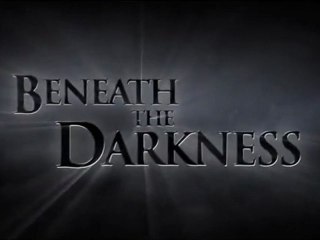 Beneath the Darkness - Theatrical Trailer
