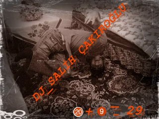 DJ SALİH ÇAKIROĞLU