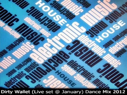 Dirty Wallet (Live set @ January) Dance Mix