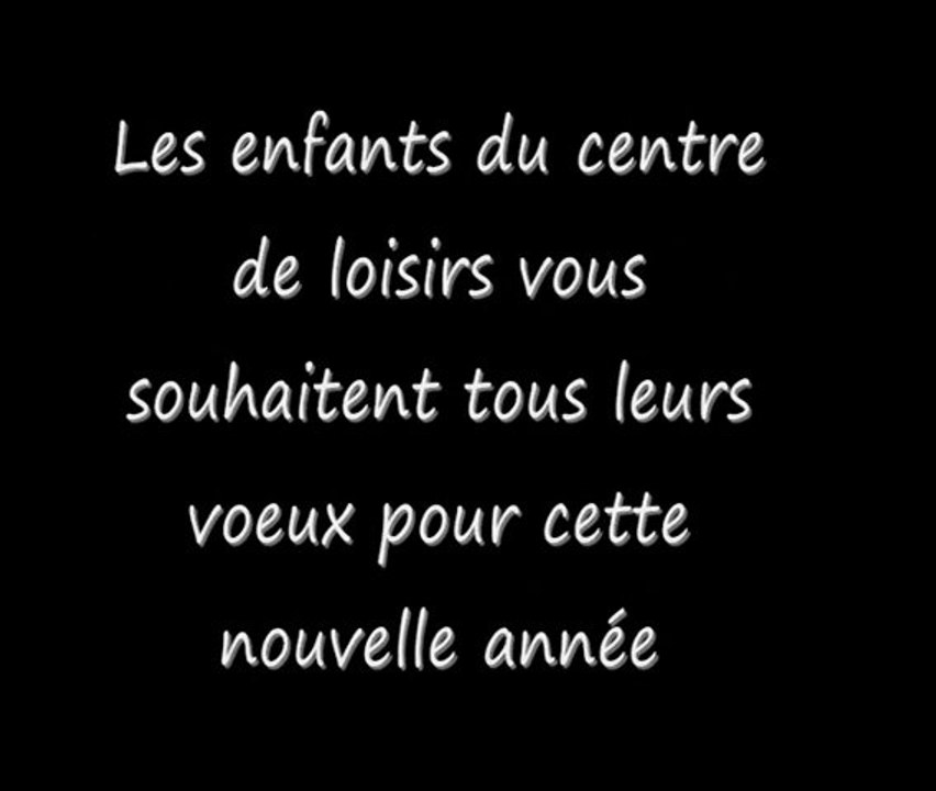 Les enfants du centre de loisirs vous souhaitent une bonne année 2012 !