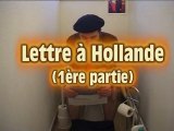 Cabinet de campagne #22 : Lettre à Hollande (1ère partie)