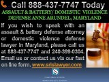 ASSAULT & BATTERY_DOMESTIC VIOLENCE DEFENSE ANNE ARUNDEL MARYLAND LAWYER ATTORNEYS