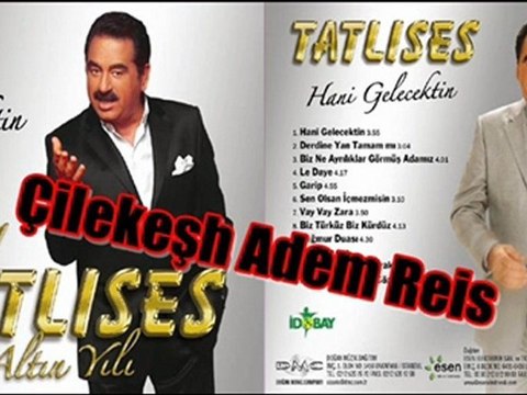 İbrahim Tatlıses - Biz Ne Ayrılıklar Görmüş Adamız (2011 Albümü)