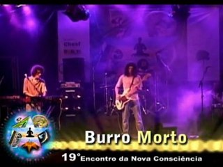 Burro Morto - (4ª Parte) - SHOW do 19° Encontro da Nova Consciência
