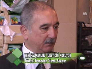 YENİ HAL KANUNU TÜKETİCİYİ KORUYOR 13.01.2012