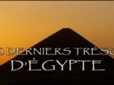 Les Derniers Trésors D' Egypte 1/2