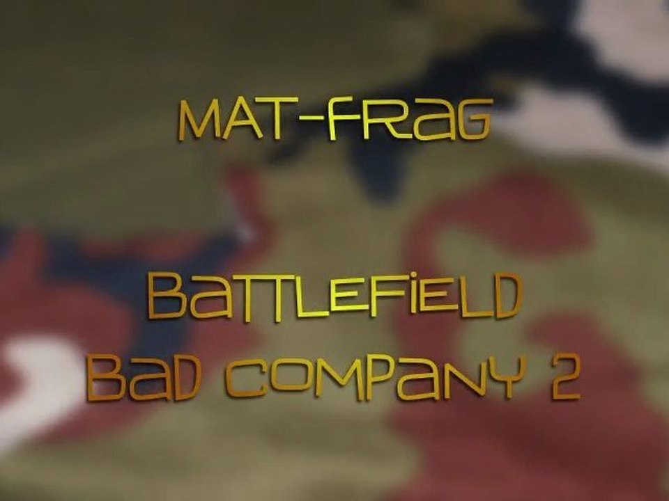 Battlefield Bad Company 2 (Mat-Frag)