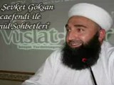 M,Şevket Gökşan Hocaefendi ile Gönül Sohbetleri''Dadaş Fm 29 ARALIK  2011 2. BÖLÜM