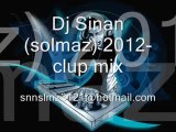 Clup music mix_ By DJ Sinan (solmaz) rmx 2912