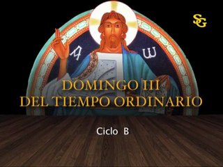 Videocatequesis III domingo t. ordinario -B