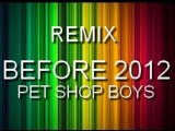 Pet Shop Boys - Before Remix