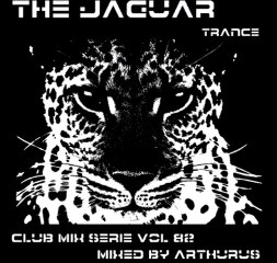 The Jaguar - Club Mix Serie Vol 82 (Trance)