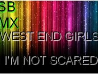 PSB - WEST END GIRLS (RMX) I'M NOT SCARED