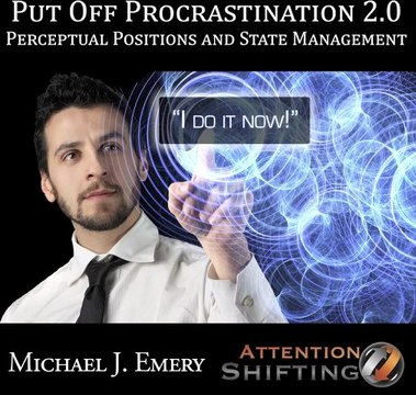 NLP and Hypnosis MP3 - Put Off Procrastination 2.0: Perceptual Positions and State Management