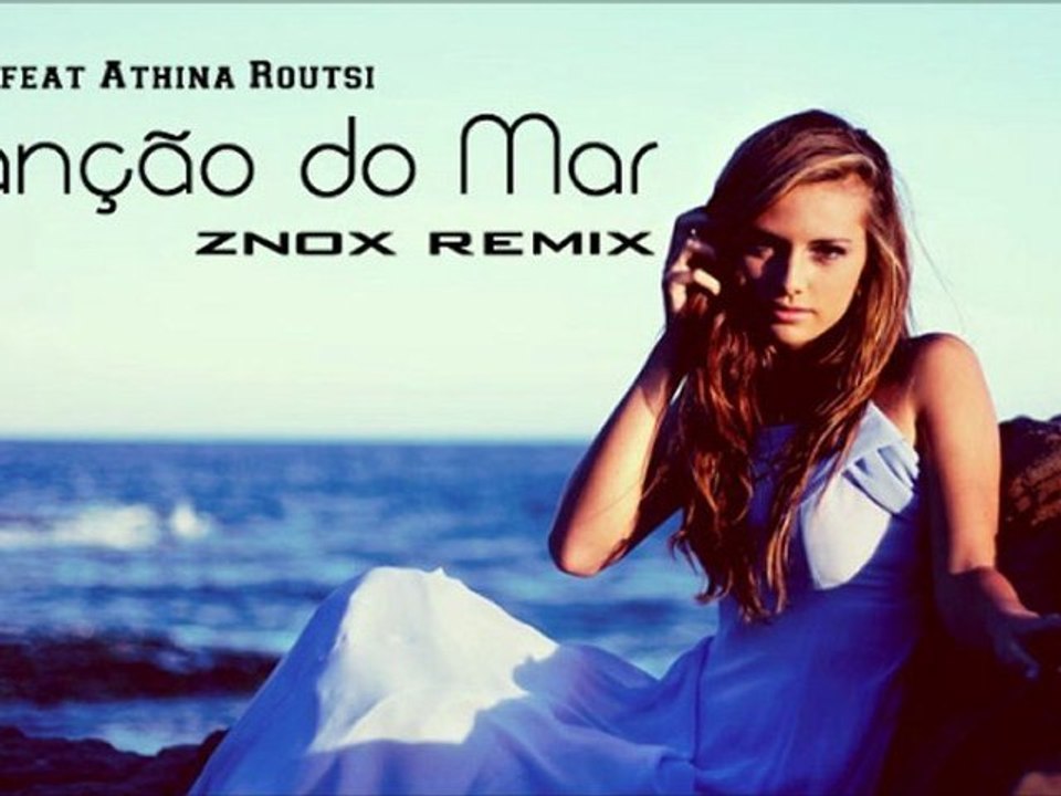 V-Sag feat Athina Routsi - Cancao Do Mar (Znox Remix) 2012