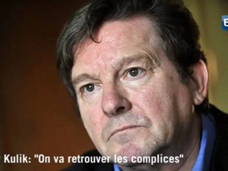 "On va retrouver les complices"
