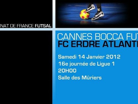 Ligue 1 | CANNES BOCCA FUTSAL - FUTSAL CLUB ERDRE | 14-01-2012