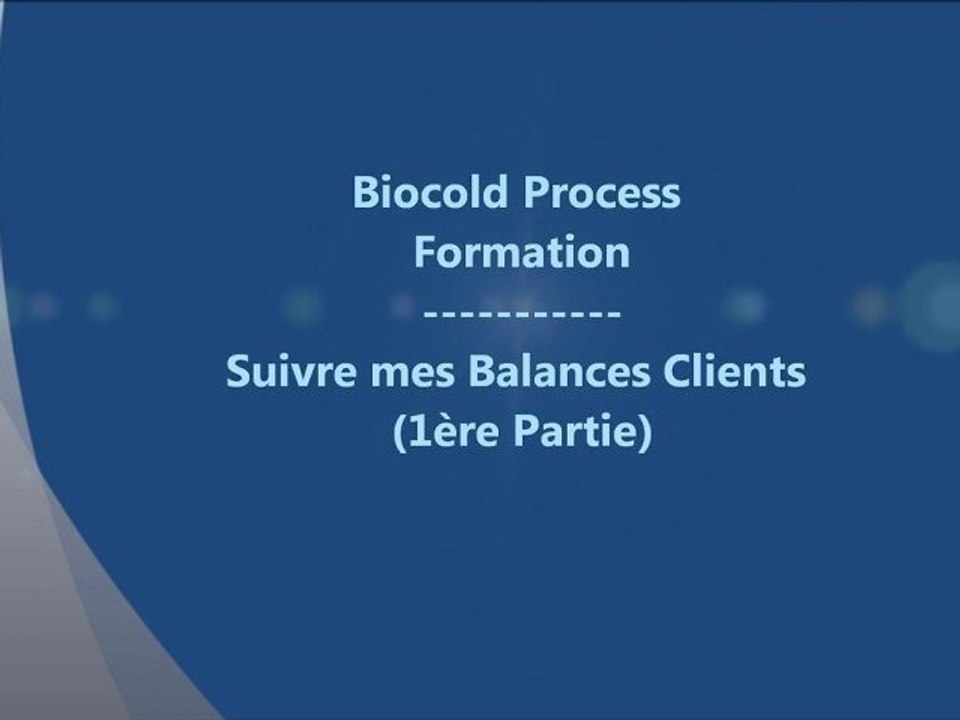 Suivre mes Balances Clients (1ère Partie)